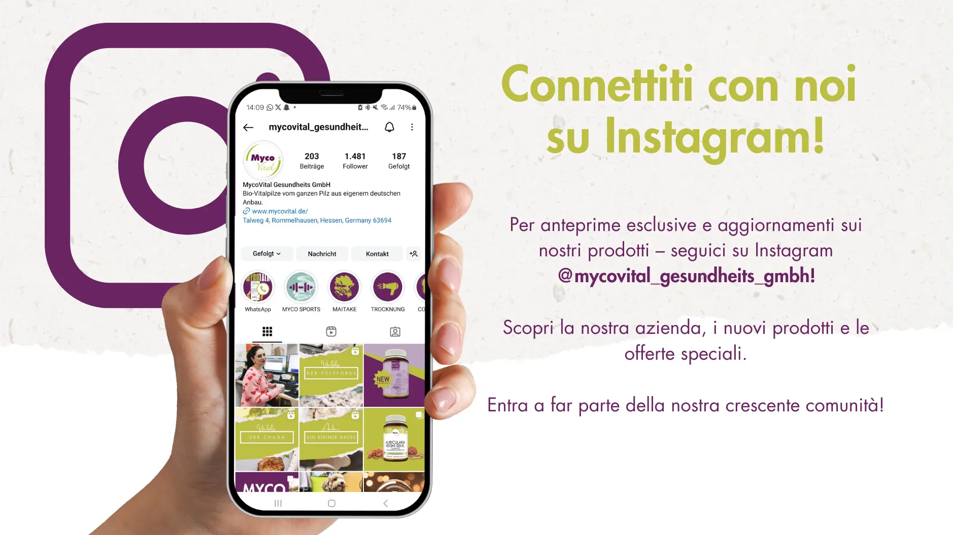 MycoVital_ Una mano regge uno smartphone che visualizza la pagina Instagram di mycovital. Un testo in tedesco invita a collegarsi a Instagram per ricevere aggiornamenti, informazioni sui prodotti e offerte speciali, con un grande logo di Instagram sullo sfondo.