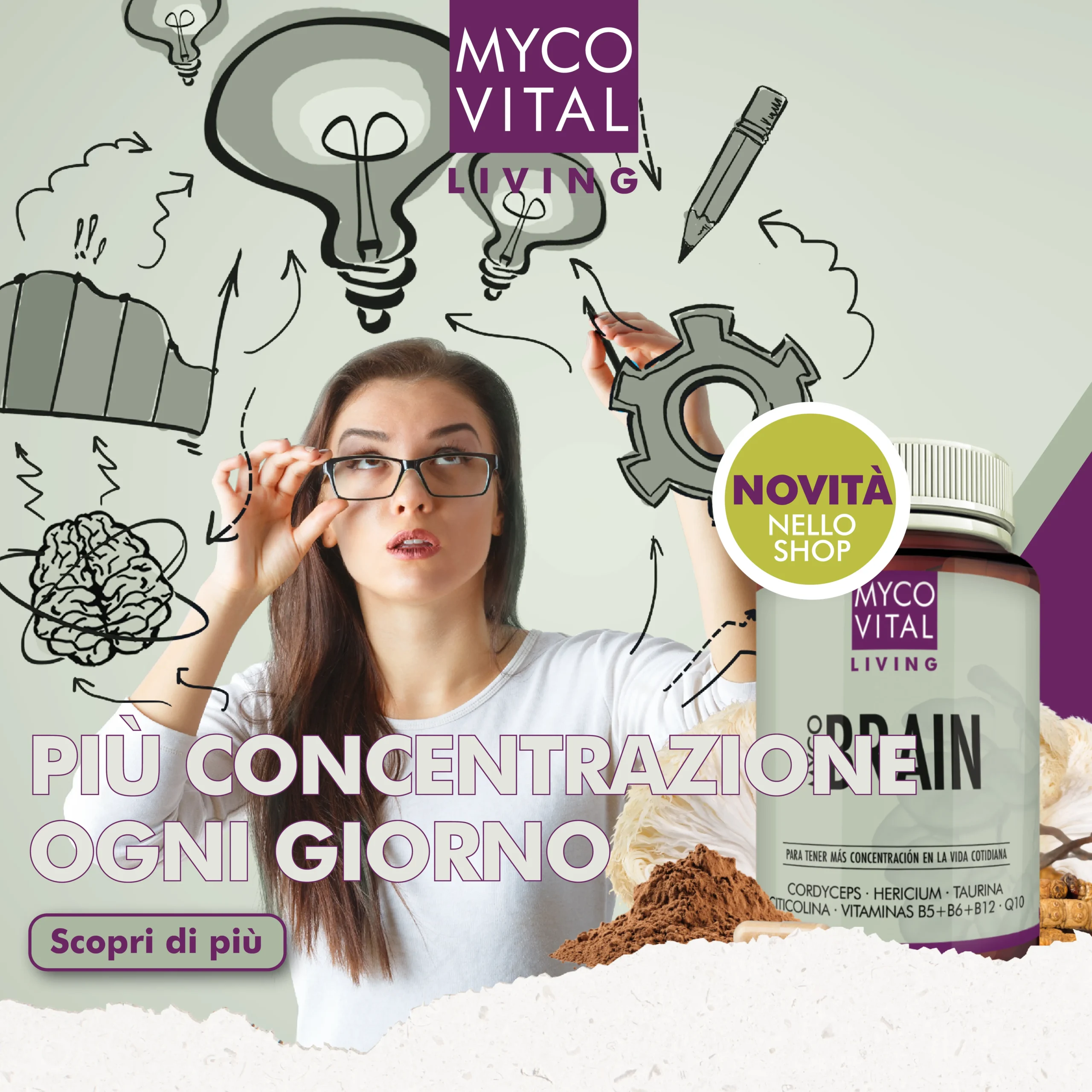 MycoVital_ Una donna si aggiusta gli occhiali, circondata da lampadine e ingranaggi illustrati. Sono visibili una bottiglia di integratore MycoVital Brain e un testo in tedesco che promuove la concentrazione e l'uso quotidiano. Un cerchio giallo annuncia che il prodotto &egrave; nuovo nel negozio.